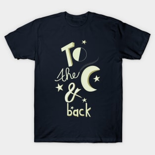 To the Moon and Back T-Shirt